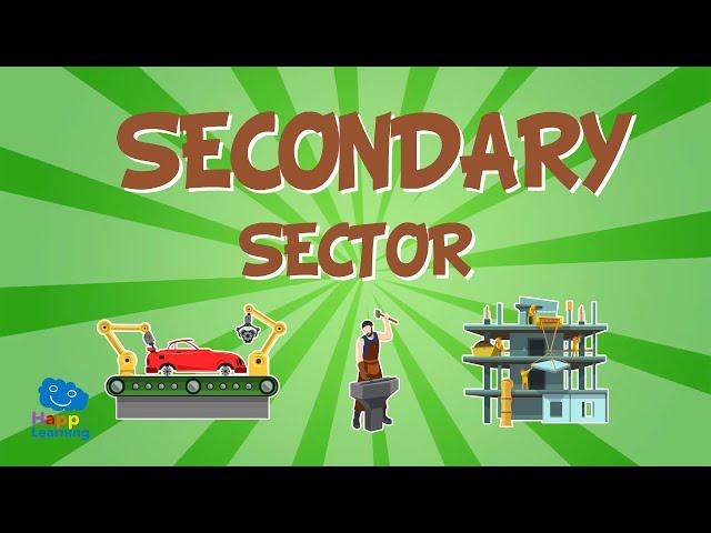 Secondary Sector: Jobs and their classification | Educational Videos for Kids