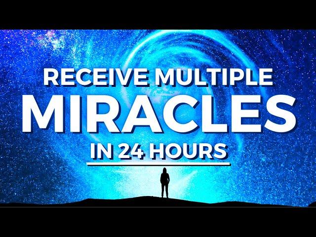 Receive MULTIPLE Miracles in 24 Hrs (Reprogram Your Mind)