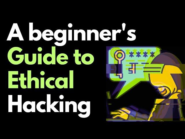 Beginner's Guide To Ethical Hacking | Explained with Hackway