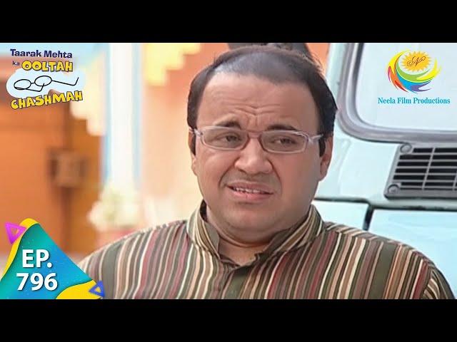 Taarak Mehta Ka Ooltah Chashmah - Episode 796 - Full Episode