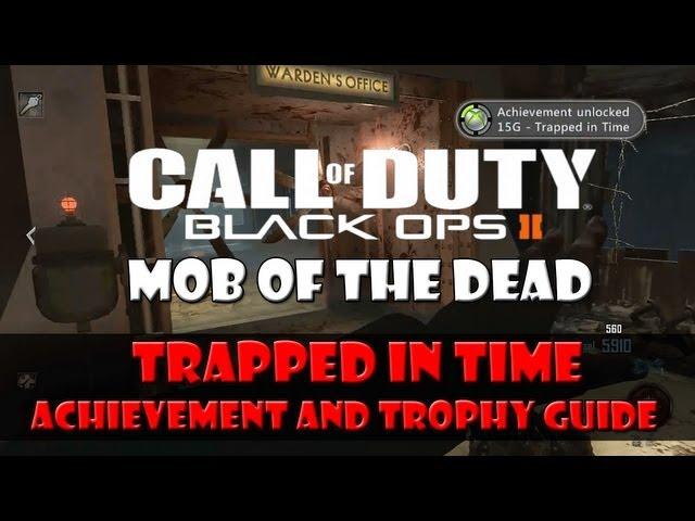 Mob of the Dead - Trapped in Time Achievement/Trophy Guide | Black Ops 2 Zombies