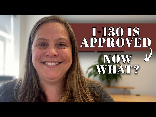 My I-130 family Petition is Approved. What Happens Next?