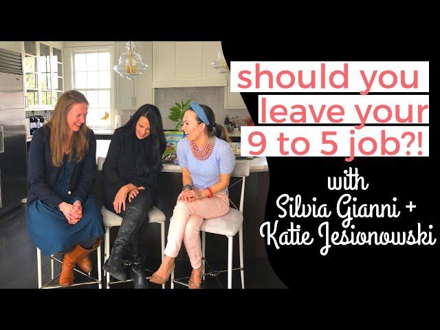 Deciding If/When to Leave Your Corporate Job [with Silvia Gianni + Katie Jesionowski]