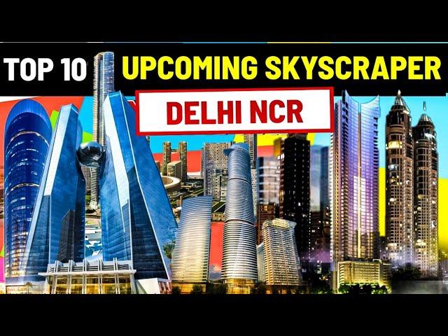 Delhi Ncr top 10 upcoming Skyscraper || upcoming skyscraper in NCR @the_pop_up