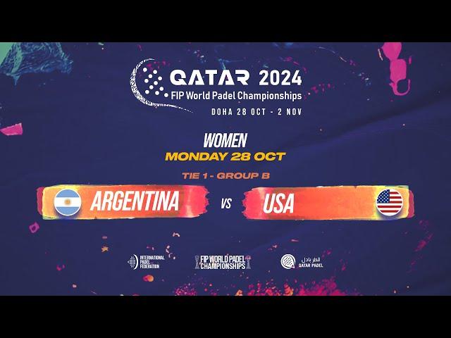  ARGENTINA vs USA  - Women - Tie 1 - GROUP B - FIP WORLD PADEL CHAMPIONSHIPS QATAR 2024