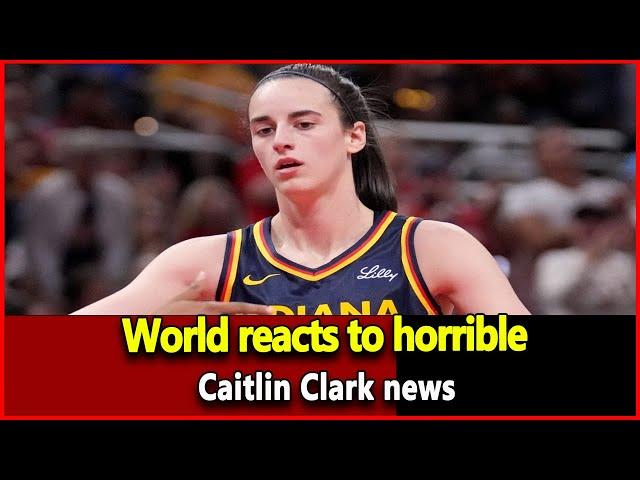 Just received news: World reacts to horrible Caitlin Clark news. Wnba Top News Today.