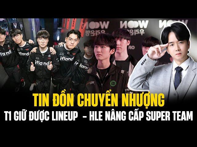 Tổng Hợp Tin Đồn Chuyển Nhượng - T1 Giữ Được Lineup, Ruler Quay Lại GENG, HLE Nâng Cấp Super Team