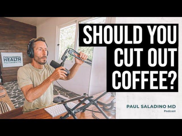 Should you cut out coffee?