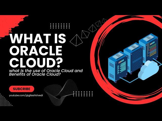 What is Oracle Cloud? A Beginner's Tutorials to Cloud Computing