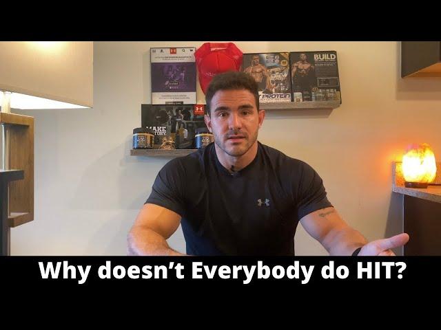 If HIT works… Why doesn’t EVERYONE do it?