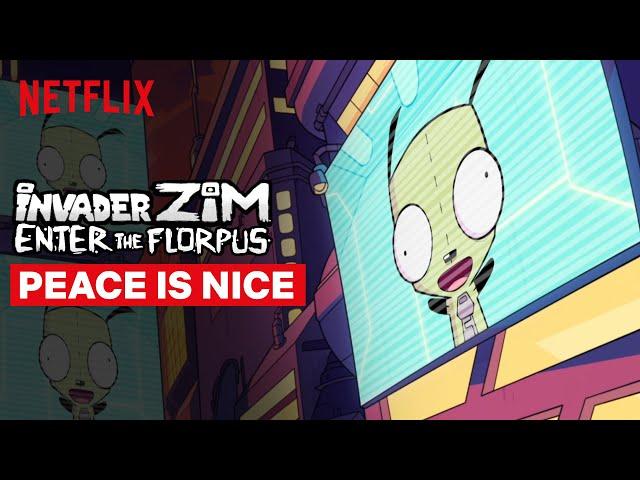 Peace is Nice | Invader Zim: Enter the Florpus | Netflix