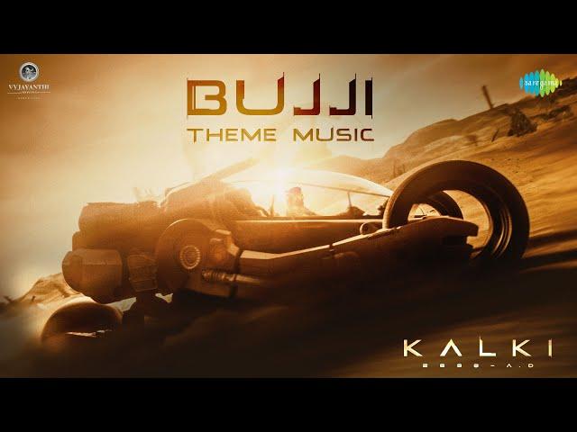 Bujji Theme Music | Kalki 2898 AD | Prabhas | Santhosh Narayanan | Nag Ashwin