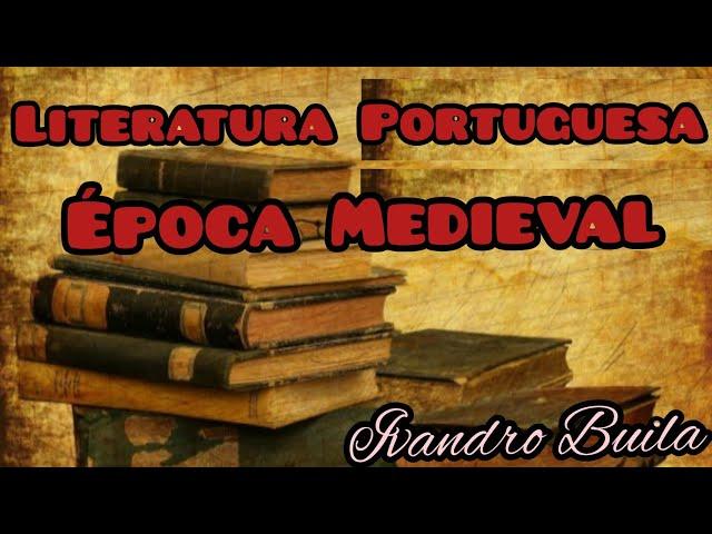 LITERATURA PORTUGUESA (Época Medieval)