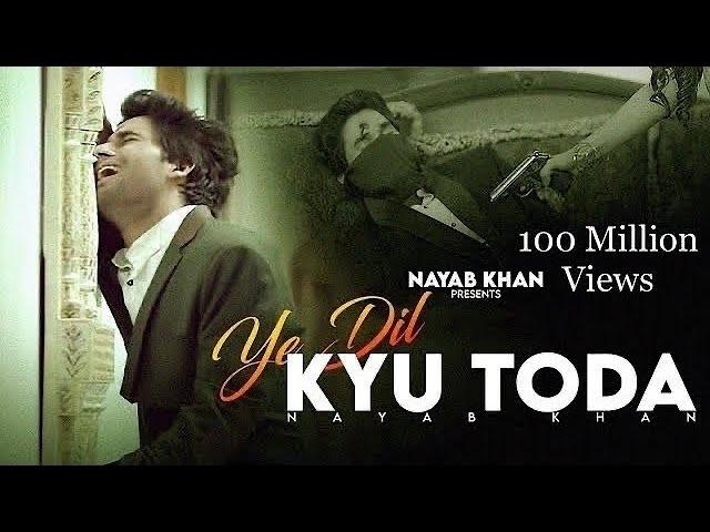 Ye Dil Kyu Toda - Official Video | Nayab Khan | Heart Touching Song | Sad Love Story | New Song 2022