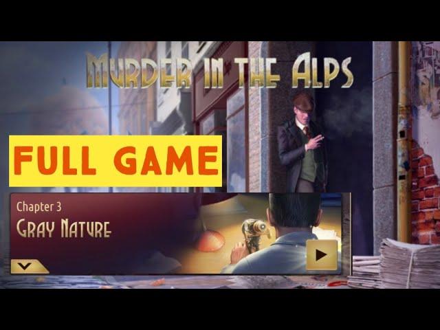 Murder In The Alps Gray Nature Full Game Walkthrough