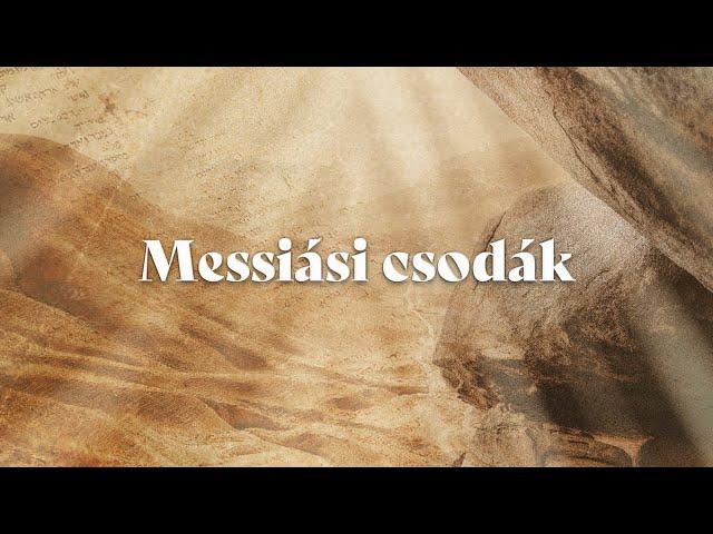 Messiási csodák | Hangoskönyvek a Bibliából