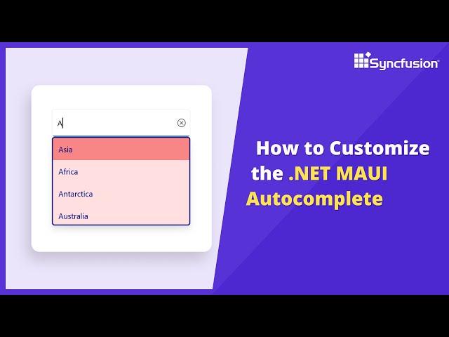 How to Customize the .NET MAUI Autocomplete