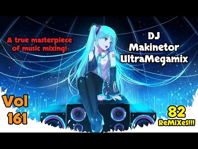 DJ Makinetor  Club Remixes  【 Vol 161】️ High-Class Harmonic UltraMegamix 2024 【82 Tracks 】