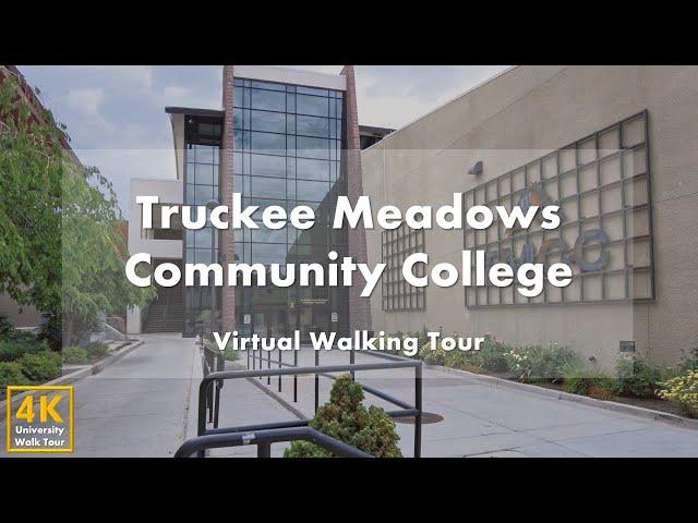 Truckee Meadows Community College - Virtual Walking Tour [4k 60fps]