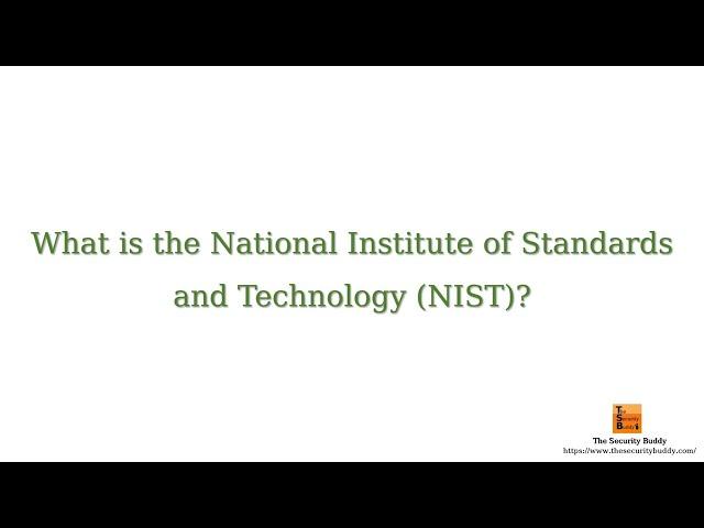 What is the National Institute of Standards and Technology (NIST)?