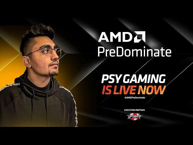 AMD PreDominate | Psy Gaming |  Among US, Valorant, Codenames