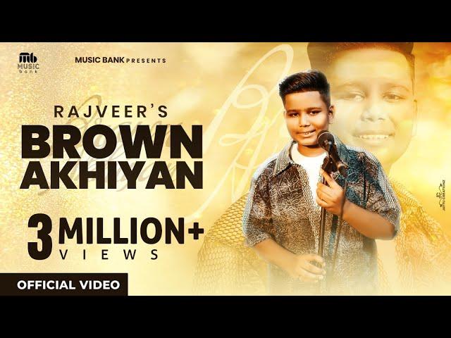 Brown Akhiyan (Official Video) | Rajveer | Sachin Ahuja | Latest Song 2024