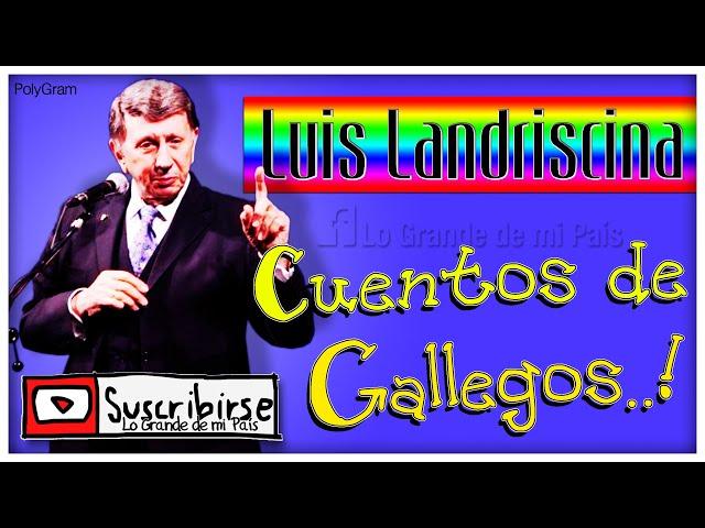 Luis LANDRISCINA | Cuentos de GALLEGOS y POLACOS..! (HUMOR DESOPILANTE)