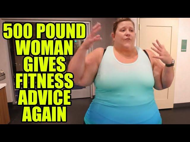 500 Pound Anna O'Brien Takes Time Away From Eating To Give Fitness Advice