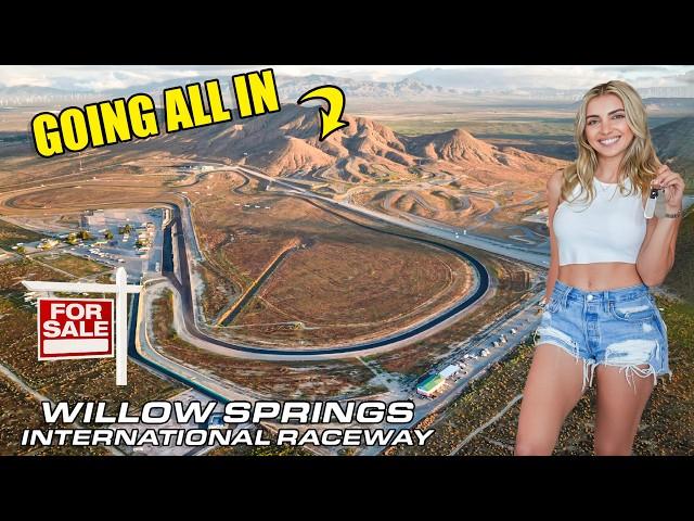 Making A Serious Offer On Willow Springs Raceway