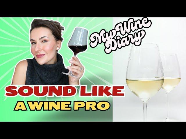 Sound Like a Wine Pro! Top Wine Tasting Terms & Expert Phrases Explained.