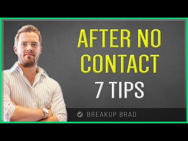 7 Tips To Get Your Ex Back After No Contact