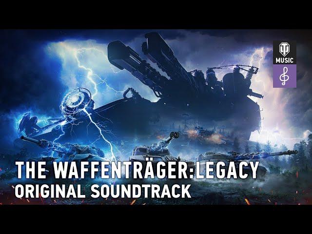 The Waffenträger: Legacy - World of Tanks Original Soundtrack