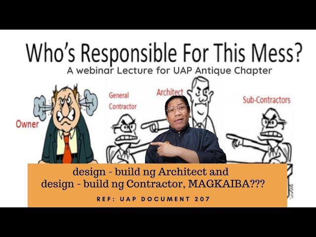 Design - Build ng Architect at ng Design -Build ng Contractor? magkaiba?(UAP Antique Webinar)