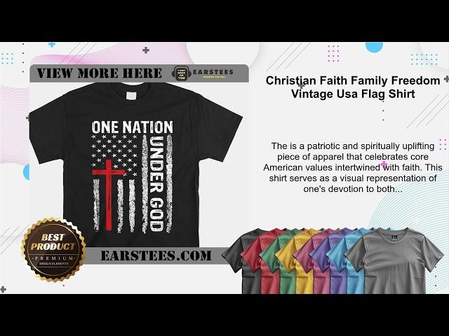 Christian Faith Family Freedom Vintage Usa Flag Shirt