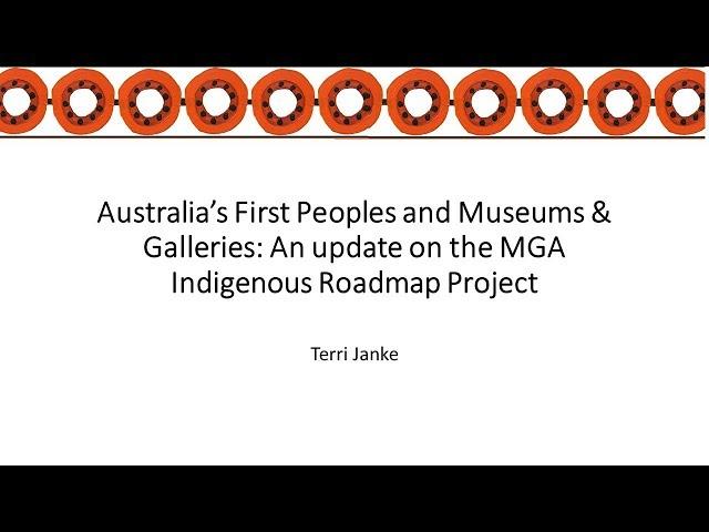 An update on the Museums Galleries Australia 10-year Indigenous Roadmap Project