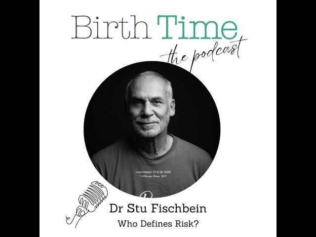 SERIES TWO: Who Defines Risk? - EPISODE FIVE: Whose risk is it anyway? Dr Stuart J. Fischbein MD