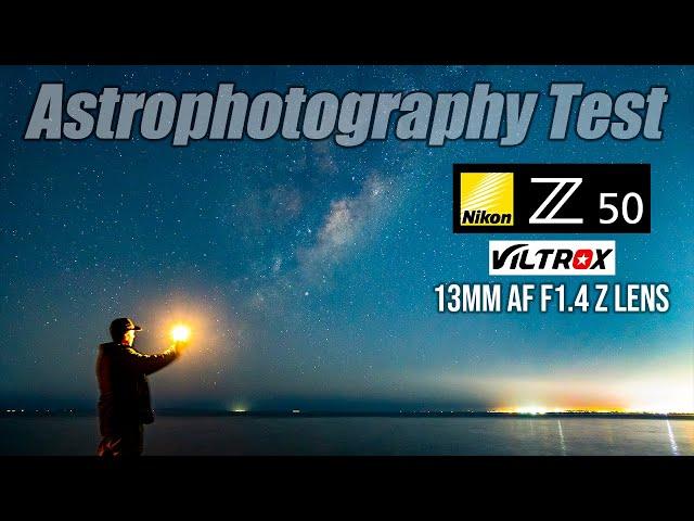 Nikon Z50 + Viltrox 13mm F1.4 Z Lens | Astrophotography | INSANE!