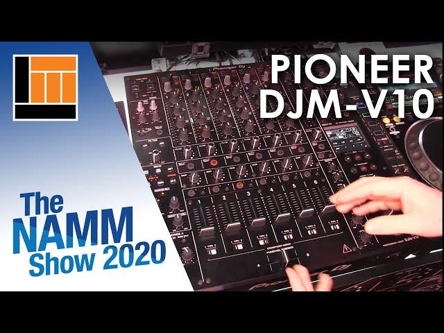 L&M @ NAMM 2020: Pioneer DJM-V10