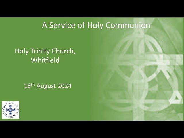 Holy Communion  from Holy Trinity, Whitfield.