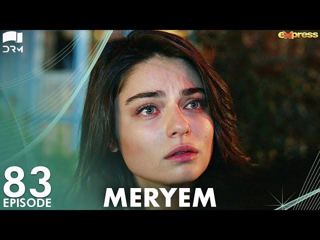 MERYEM - Episode 83 | Turkish Drama | Furkan Andıç, Ayça Ayşin | Urdu Dubbing | RO1Y