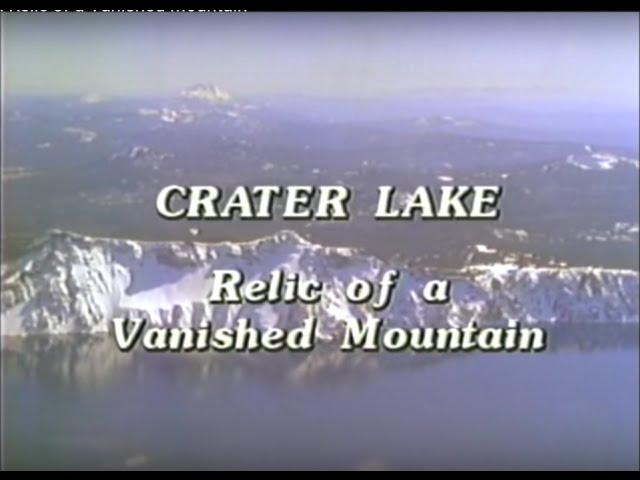 Crater Lake: Relic of a Vanished Mountain — 1987