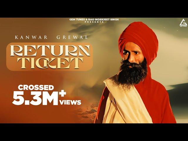 Return Ticket (Official Video) : Kanwar Grewal | Punjabi Song