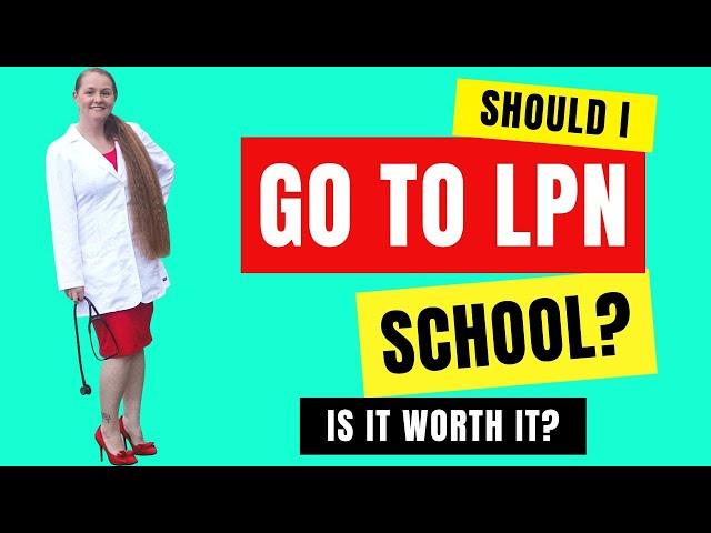 SHOULD I GO TO LPN SCHOOL IN 2023 / IS LPN School in 2023 WORTH IT? How Much Do LPNs Make?