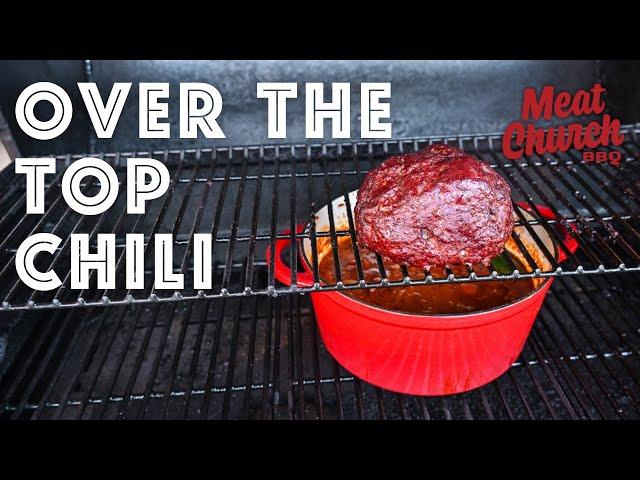 The Secret to the Best Smoked Over the Top Chili