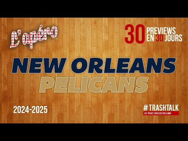 NBA Preview 2024-25 : les New Orleans Pelicans || #30PreviewsEn30Jours