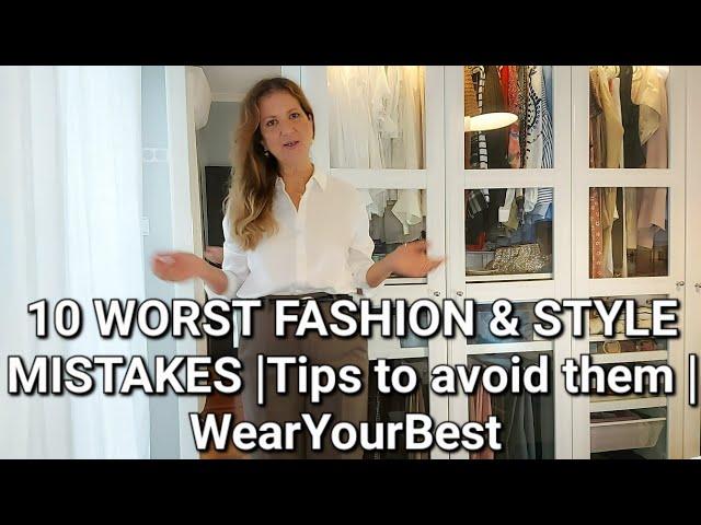 10 WORST STYLING MISTAKES & HOW TO FIX THEM | WELCOME TO WearYourBest FIRST VIDEO