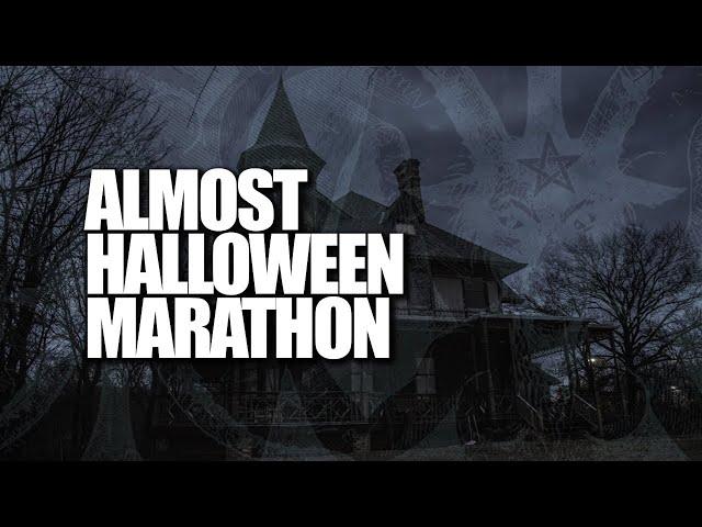 Almost Halloween Marathon | The Haunted Side