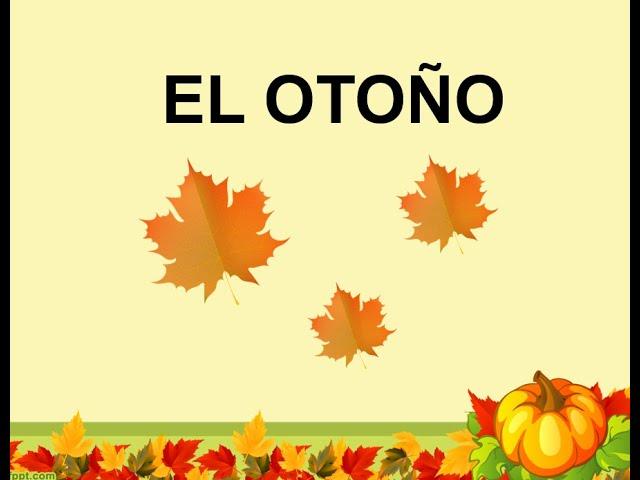 VIDEO EXPLICATIVO OTOÑO PARA NIÑOS CON PICTOGRAMAS