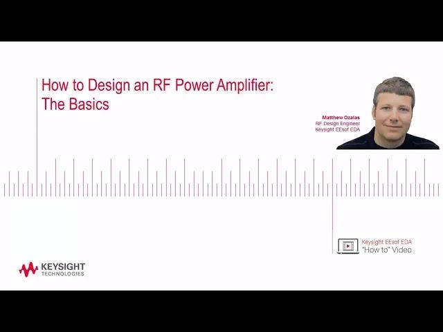 How to Design an RF Power Amplifier: The Basics