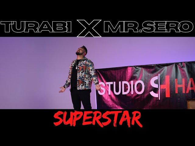 TURABI X MR.SERO - SUPERSTAR (Official Video) | StudioHasan |